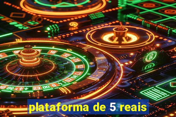 plataforma de 5 reais